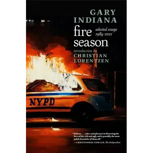 Fire Season: Selected Essays 1984-2021