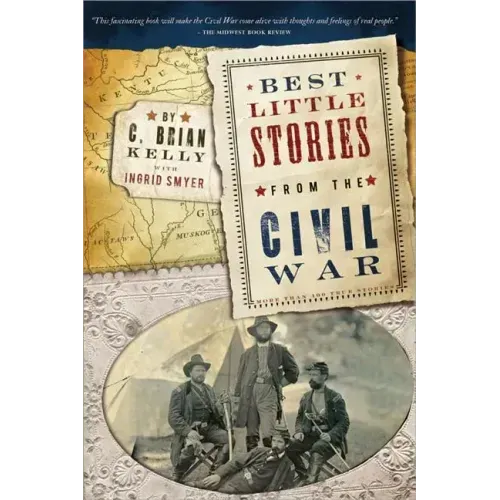 Best Little Stories from the Civil War: More Than 100 True Stories