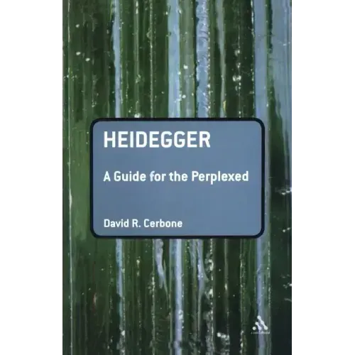 Heidegger: A Guide for the Perplexed