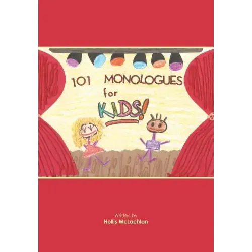 101 Monologues for Kids!