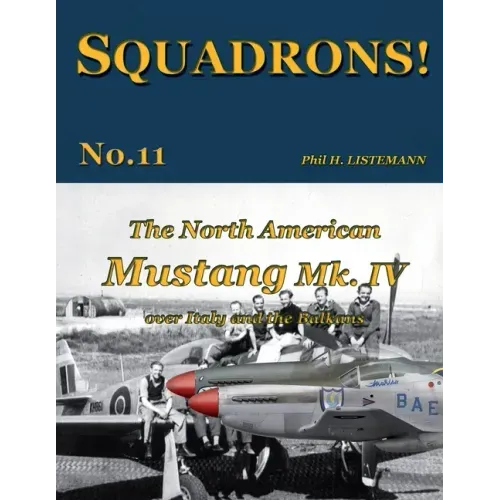 The North American Mustang Mk. IV over Italy and the Balkans