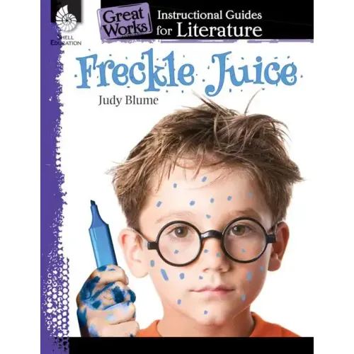 Freckle Juice: An Instructional Guide for Literature
