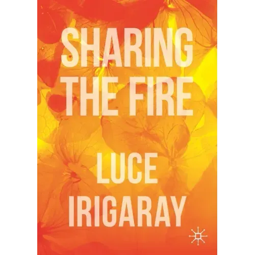 Sharing the Fire: Outline of a Dialectics of Sensitivity