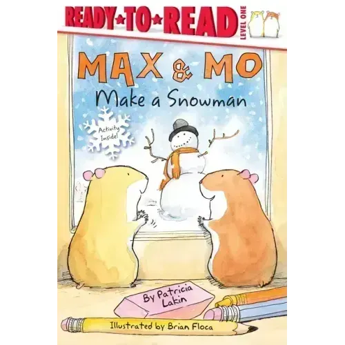 Max & Mo Make a Snowman: Ready-To-Read Level 1