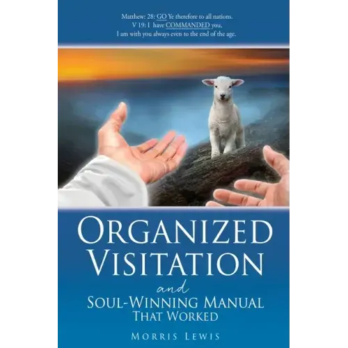 Organized Visitation and Soul-Winning Manual That Worked
