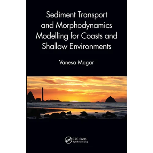 Sediment Transport and Morphodynamics Modelling for Coasts and Shallow Environments
