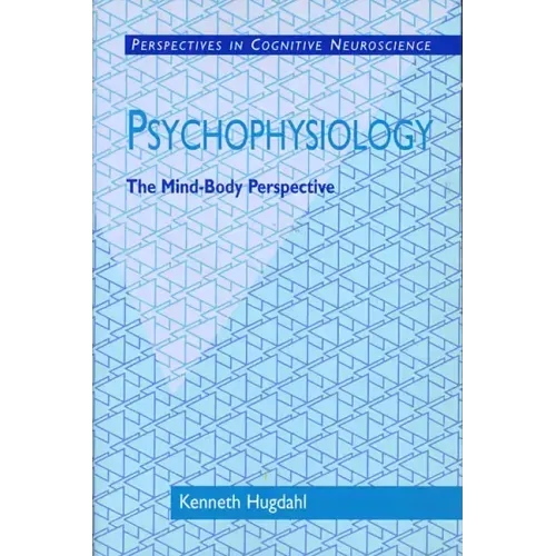 Psychophysiology: The Mind-Body Perspective