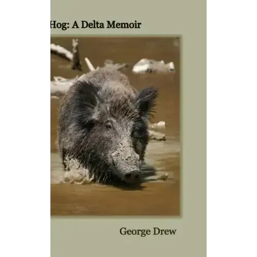 Hog: A Delta Memoir