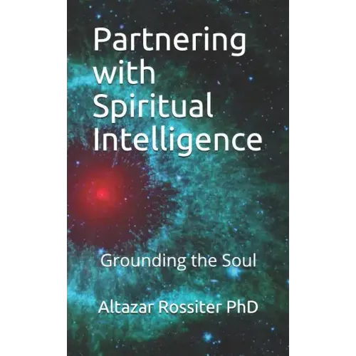 Partnering with Spiritual Intelligence: Grounding the Soul