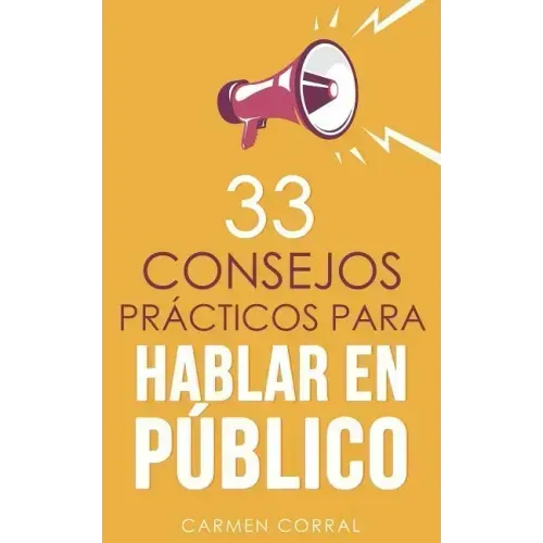 33 consejos prácticos para HABLAR EN PÚBLICO