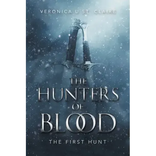 The Hunters of Blood: The First Hunt
