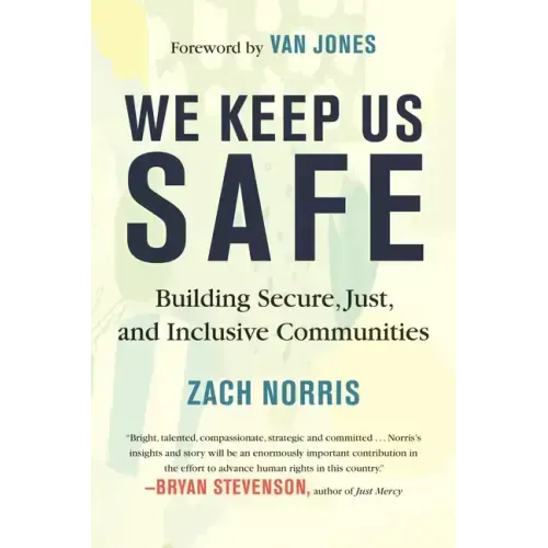 We Keep Us Safe: Building Secure, Just, and Inclusive Communities