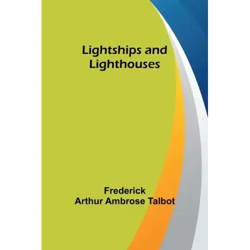 Lightships and Lighthouses