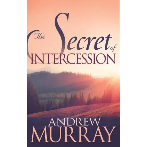 The Secret of Intercession