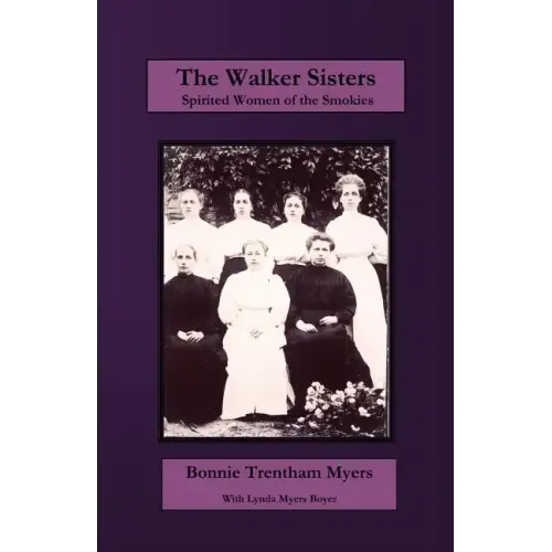 The Walker Sisters: Spirited Women of the Smokies
