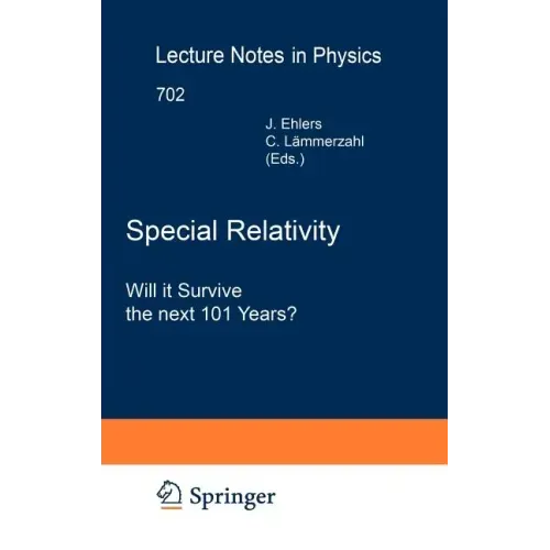 Special Relativity: Will It Survive the Next 101 Years?