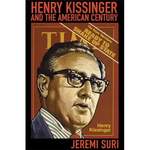 Henry Kissinger and the American Century