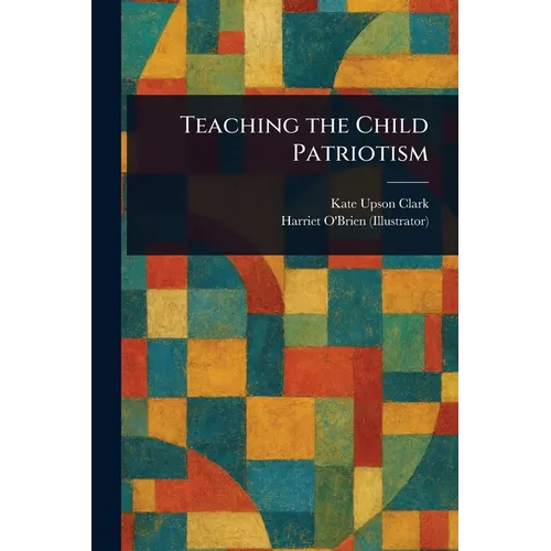 Teaching the Child Patriotism