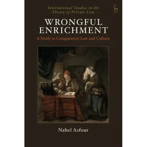 Wrongful Enrichment: A Study in Comparative Law and Culture