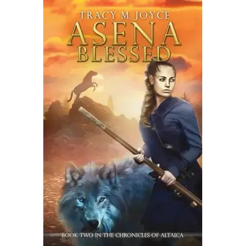 Asena Blessed: Book Two in The Chronicles of Altaica