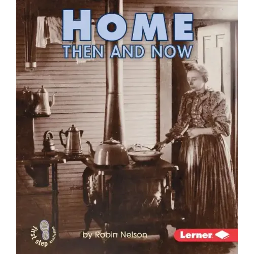 Home Then and Now