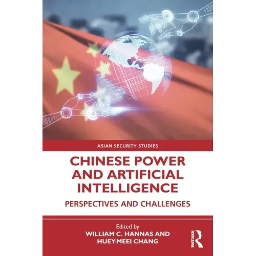 Chinese Power and Artificial Intelligence: Perspectives and Challenges
