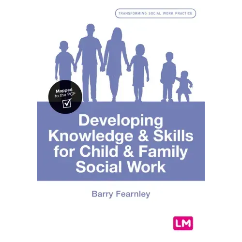Developing Knowledge and Skills for Child and Family Social Work