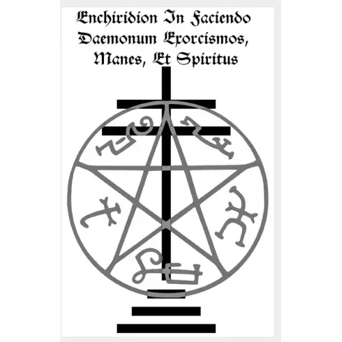 Enchiridion In Faciendo Daemonum Exorcismos, Manes, Et Spiritus
