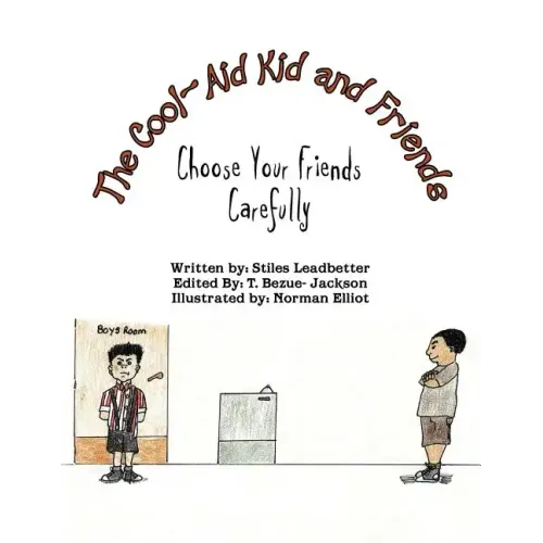 The Cool-Aid Kid and Friends: Choose Your Friends Carefully