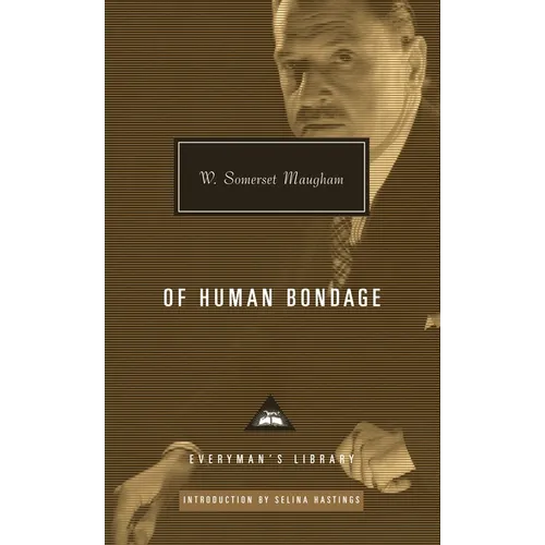 Of Human Bondage: Introduction by Selina Hastings