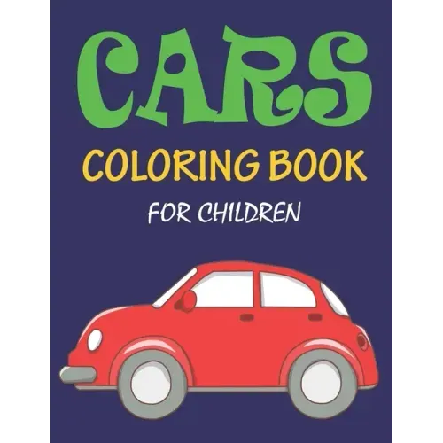 Cars Coloring Book for Children: 56 Pages car coloring book for children