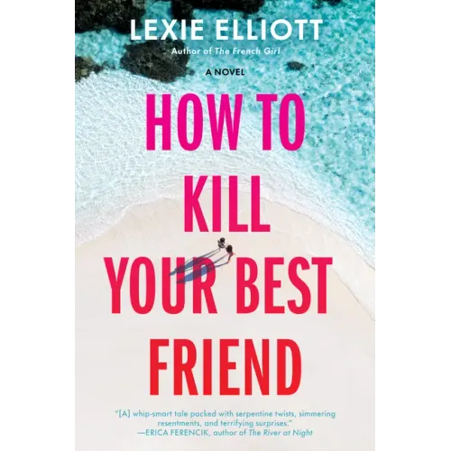 How to Kill Your Best Friend
