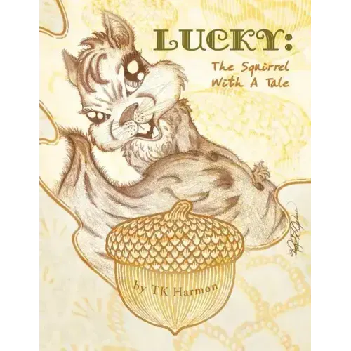 Lucky: The Squirrel with a Tale