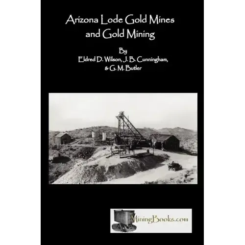 Arizona Lode Gold Mines and Gold Mining