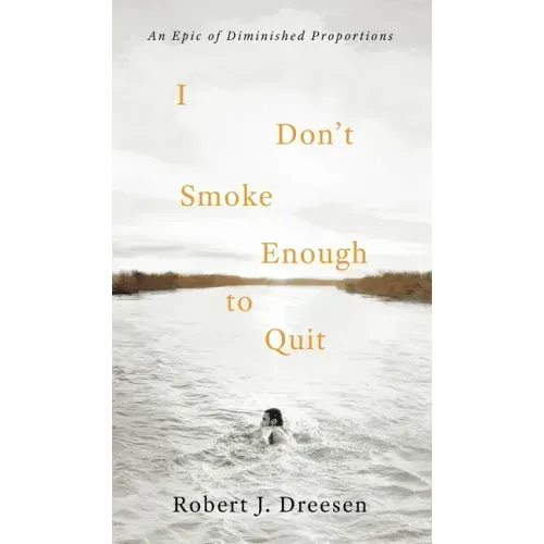 I Don't Smoke Enough to Quit: An Epic of Diminished Proportions