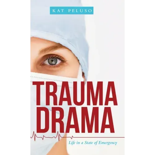 Trauma Drama: Life in a State of Emergency