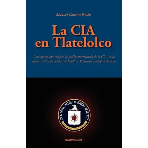 La CIA En Tlatelolco