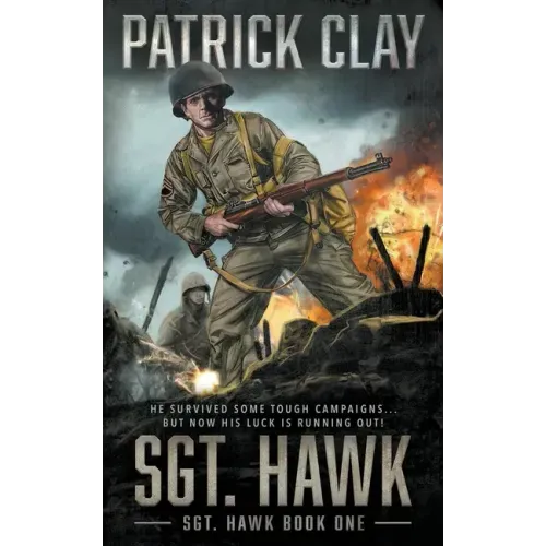 Sgt. Hawk: A World War II Novel