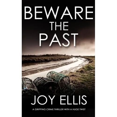 BEWARE THE PAST a gripping crime thriller with a huge twist