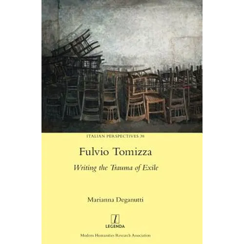 Fulvio Tomizza: Writing the Trauma of Exile