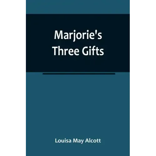 Marjorie's Three Gifts
