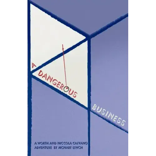 A Dangerous Business