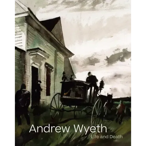 Andrew Wyeth: Life and Death
