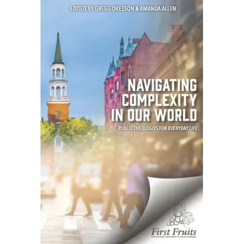 Navigating Complexity In Our World: Public Theologies for Everyday Life