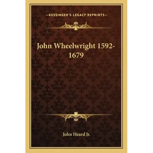John Wheelwright 1592-1679