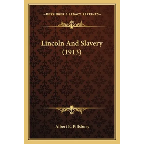 Lincoln And Slavery (1913)