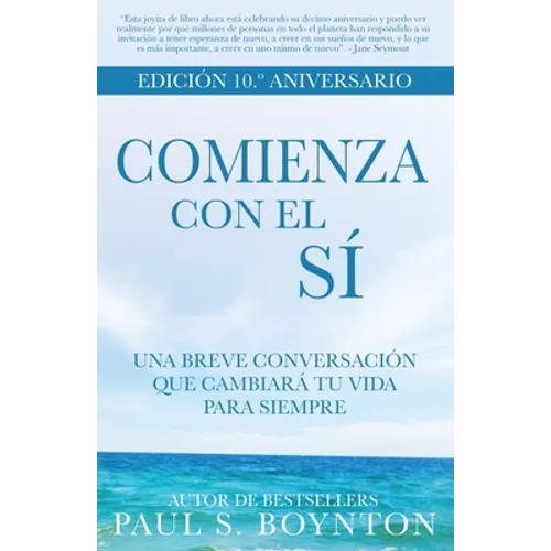 Comienza con el Sí - EDICIÓN 10.° ANIVERSARIO