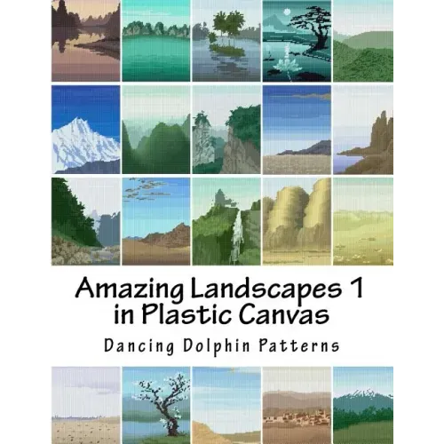 Amazing Landscapes 1: in Plastic Canvas