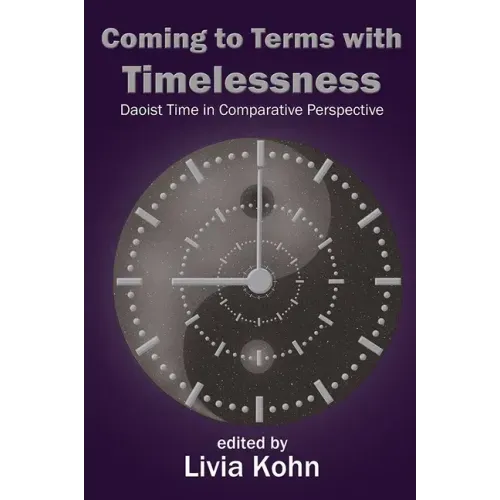 Coming to Terms with Timelessness: Daoist Time in Comparative Perspective