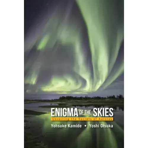 Enigma of the Skies: Unveiling the Secrets of Auroras